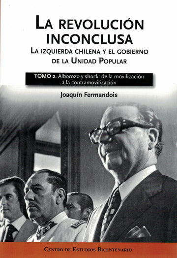 La revolución inconclusa TOMO II - Joaquín Fermandois