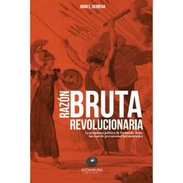 RAZÓN BRUTA REVOLUCIONARIA - Hugo E. Herrera