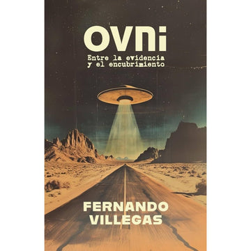 OVNI: Entre la evidencia y el encubrimiento - Fernando Villegas