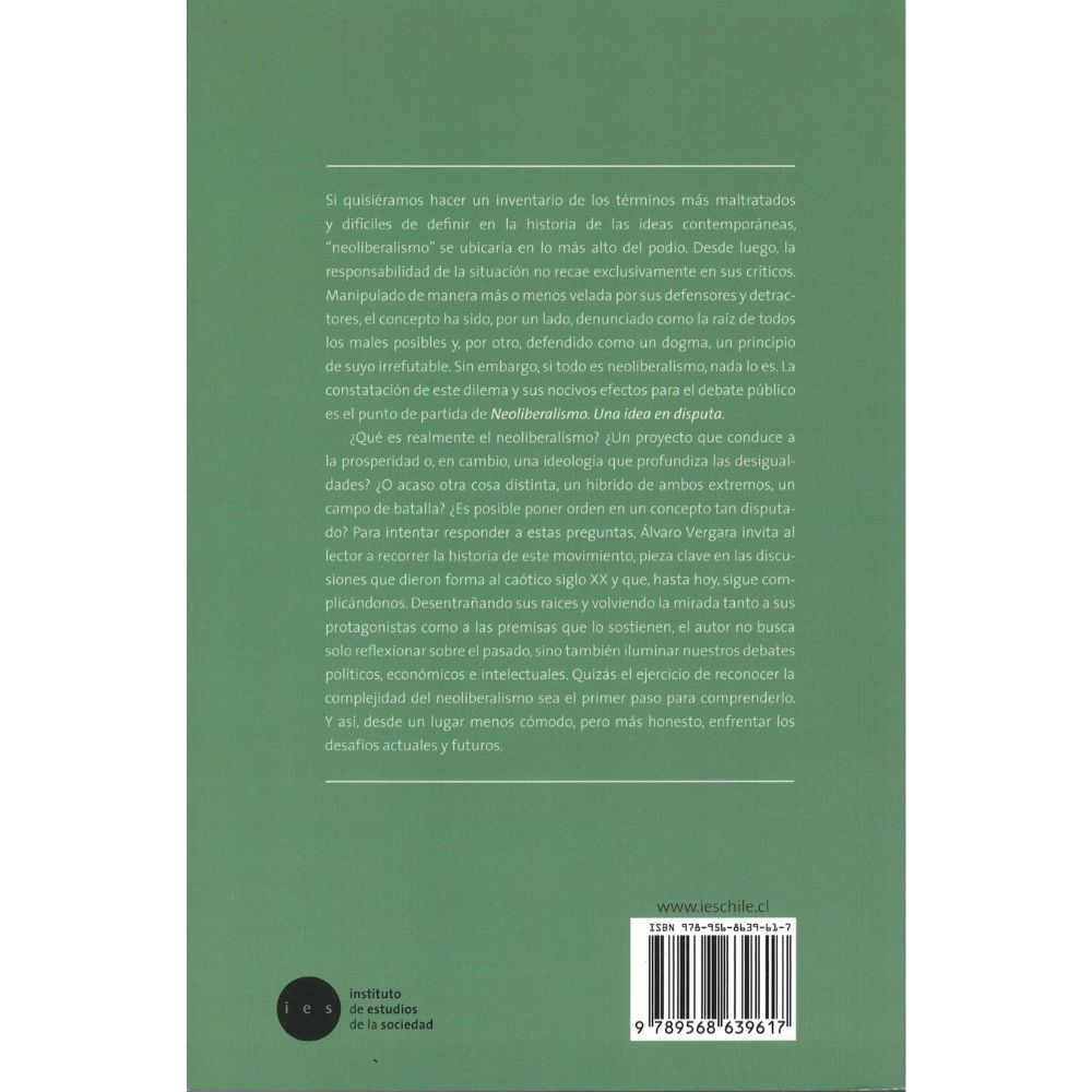 Neoliberalismo, una idea en disputa - Álvaro Vergara