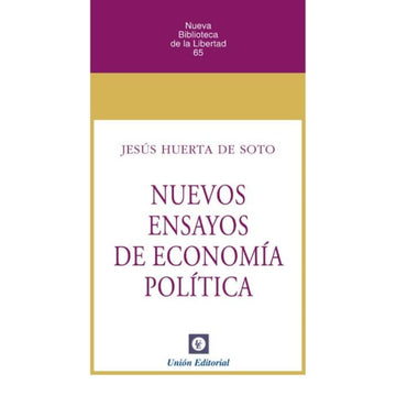 Nuevos ensayos de economía política - Jesus Huerta de Soto