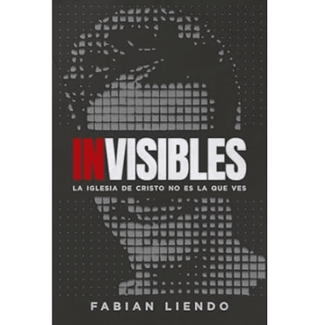Invisibles - Fabián Liendo