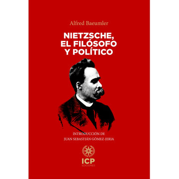 Nietzche, el filósofo y político - Alfred Baeumler