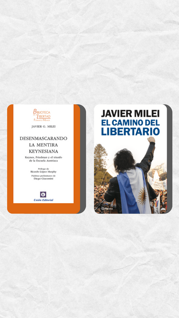 Pack Javier Milei - el camino del libertario &amp; desenmascarando la mentira keinesiana