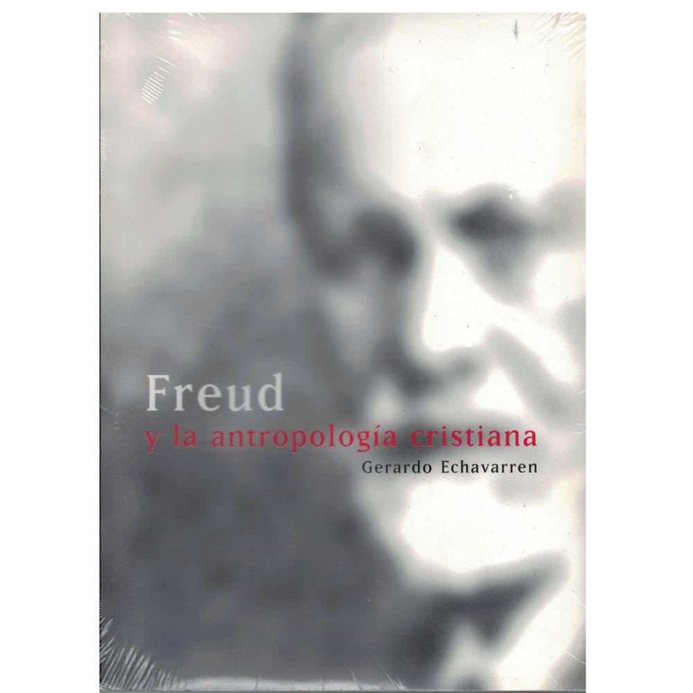 Freud y la antropología cristiana - Gerardo Echavarren