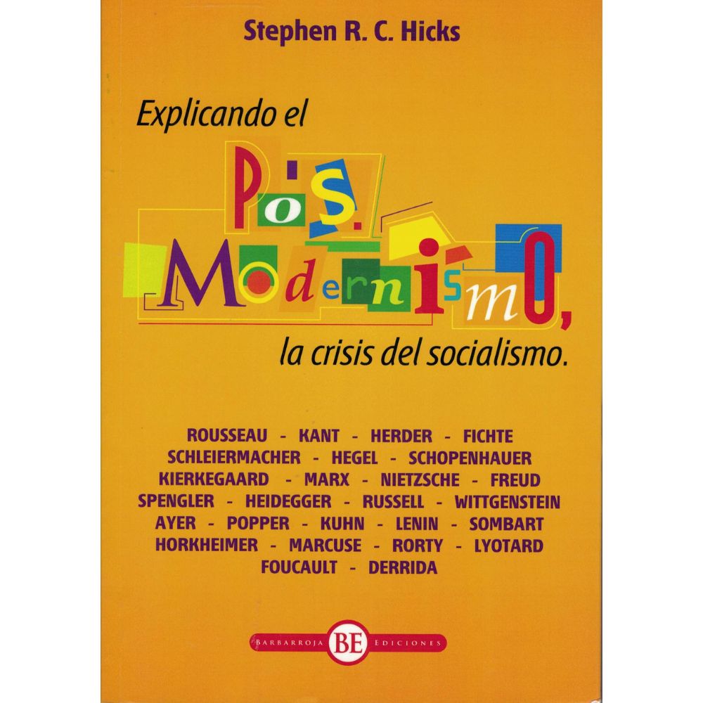 Explicando el posmodernismo - Stephen R. C Hicks