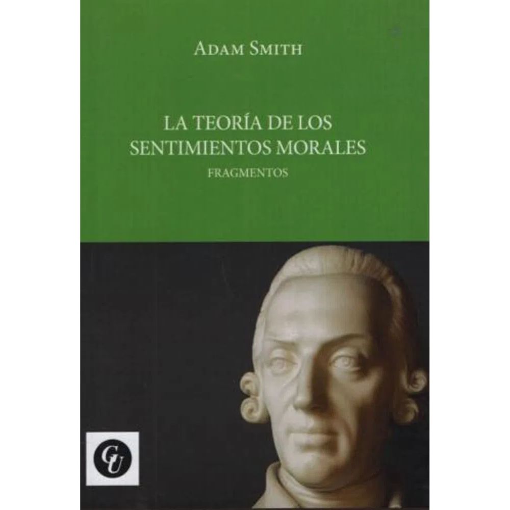 La teoría de los sentimientos morales. Fragmentos - Adam Smith