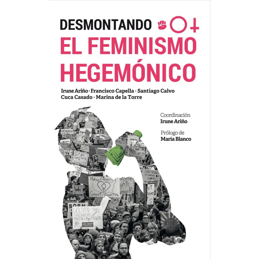 Desmontando el Feminismo Hegemónico - Varios Autores