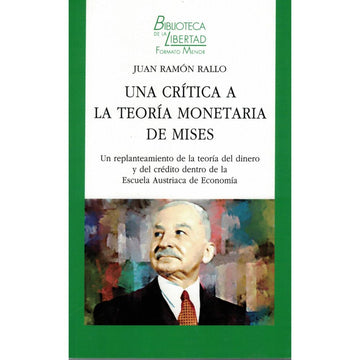 Una crítica a la teoría monetaria de mises - Juan Ramón Rallo