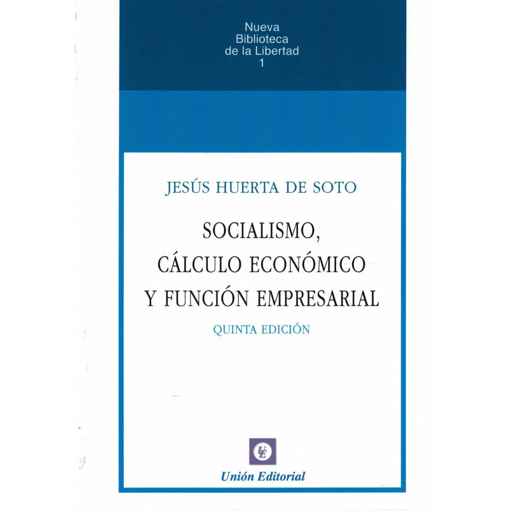 Socialismo, Cálculo económico y función empresarial - Jesús Huerta de Soto