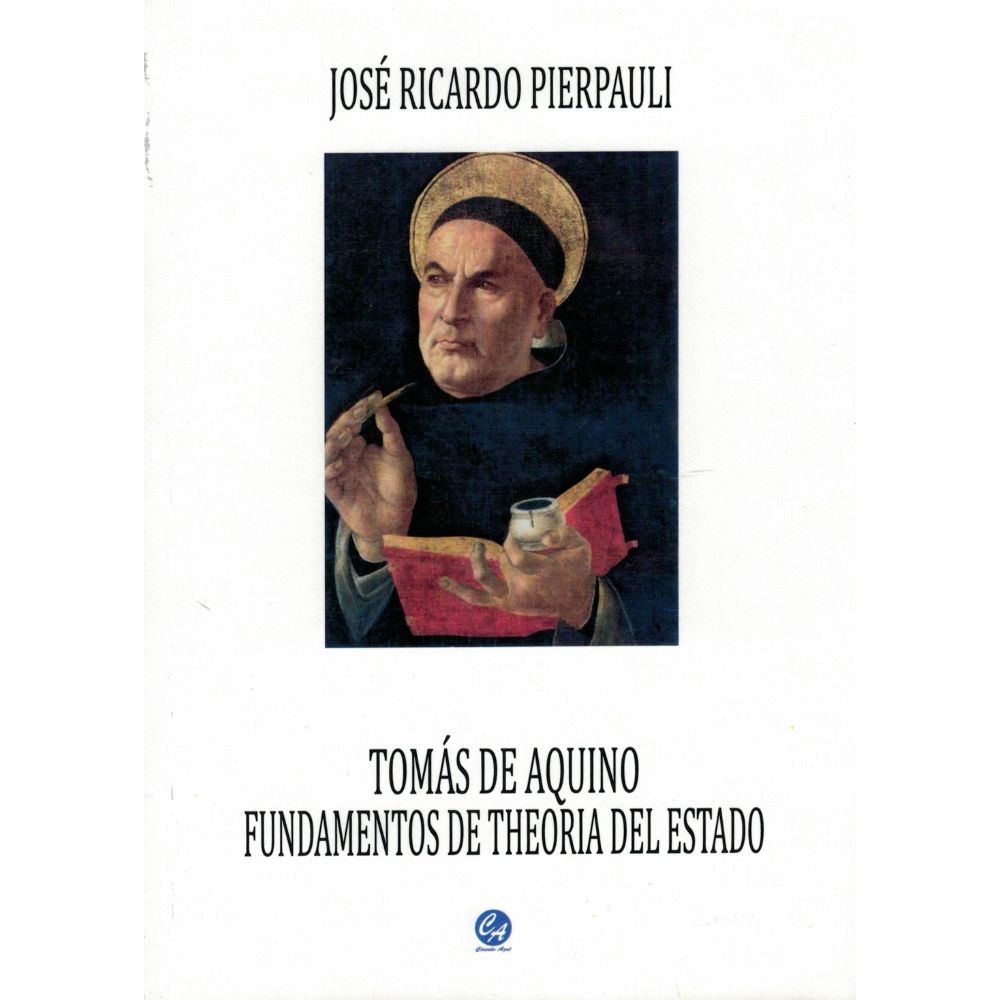 Tomas de Aquino, fundamentos de Theoria del Estado - José Ricardo Pierpauli