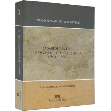 La Sabiduría del R.P. Osvaldo Lira Pérez SS.CC. - Juan Carlos Ossandón