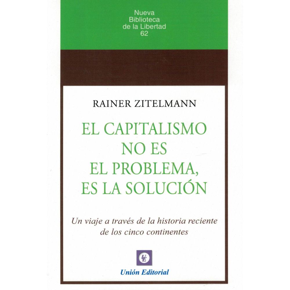 El capitalismo no es el problema, es la solución - Rainer Zitelmann