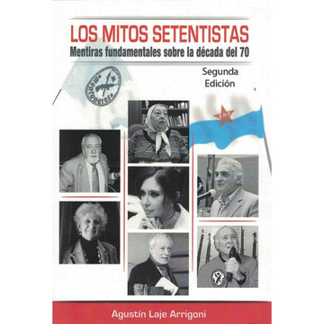 Los Mitos Setentistas - Agustin Laje