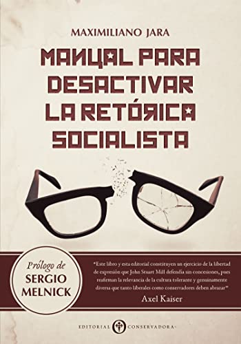 Manual Para Desactivar la Retórica Socialista- Maximiliano Lara Pozo