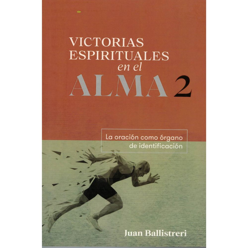 Victorias Espirituales en el Alma 2 - Juan Ballistreri