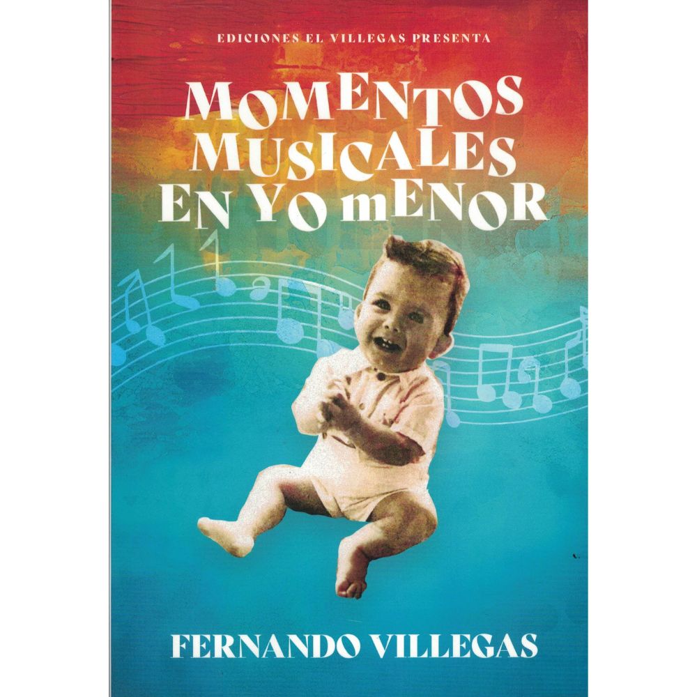 Momentos musicales en Yo menor - Fernando Villegas