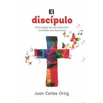 El discipulo - Juan Carlos Ortiz