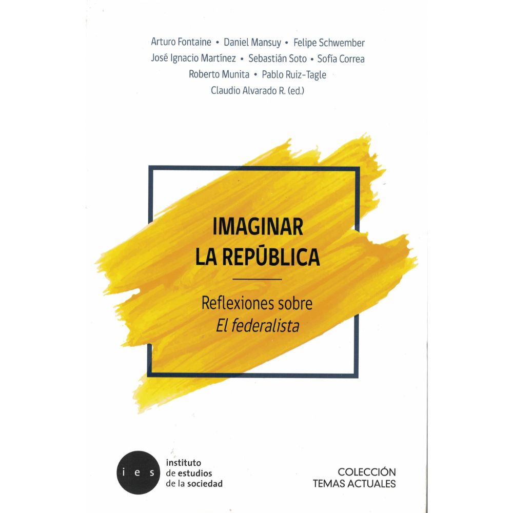 Imaginar la república, Reflexiones sobre El Federalista