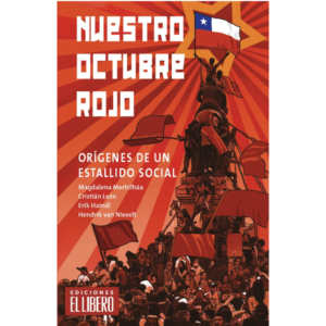 Nuestro octubre rojo -  Magdalena Merbilháa Romo, Hendrik van Nievelt Pattillo, Cristián León González, Erik Haindl R