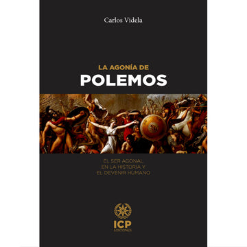 La agonía de polemos - Carlos Videla