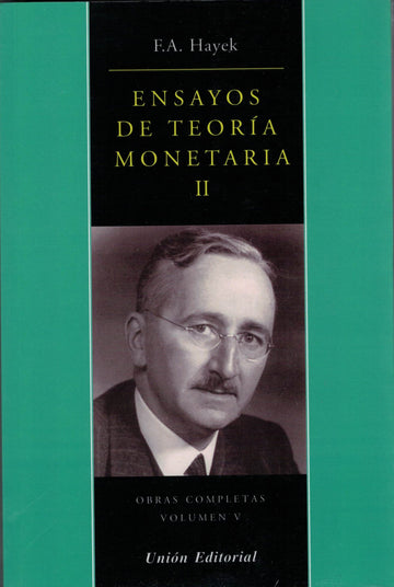 Ensayos de teoria monetaria II - Fredrich A. Hayek