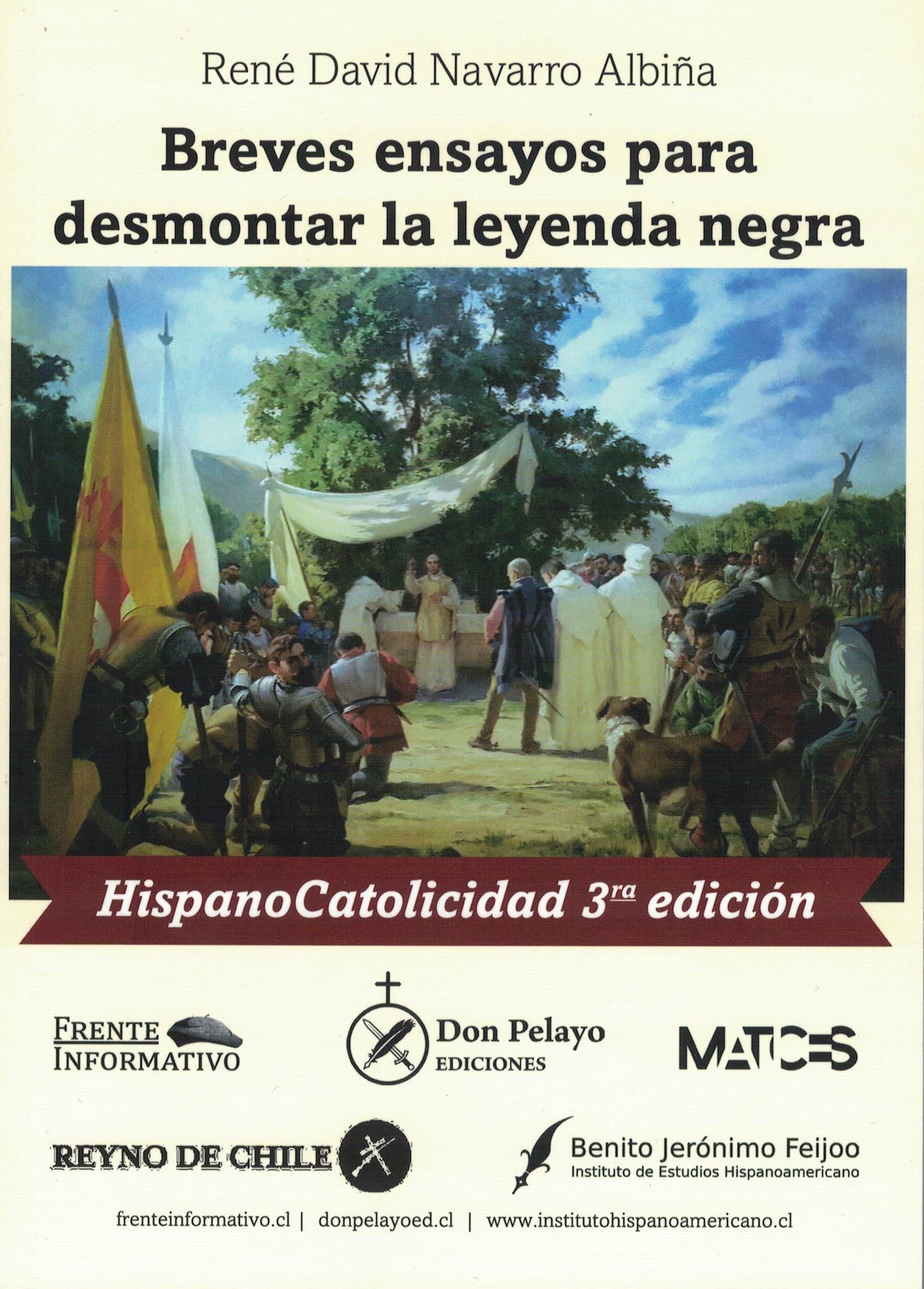 Hispano Catolicidad, breves ensayos para desmontar la leyenda negra - René Navarro