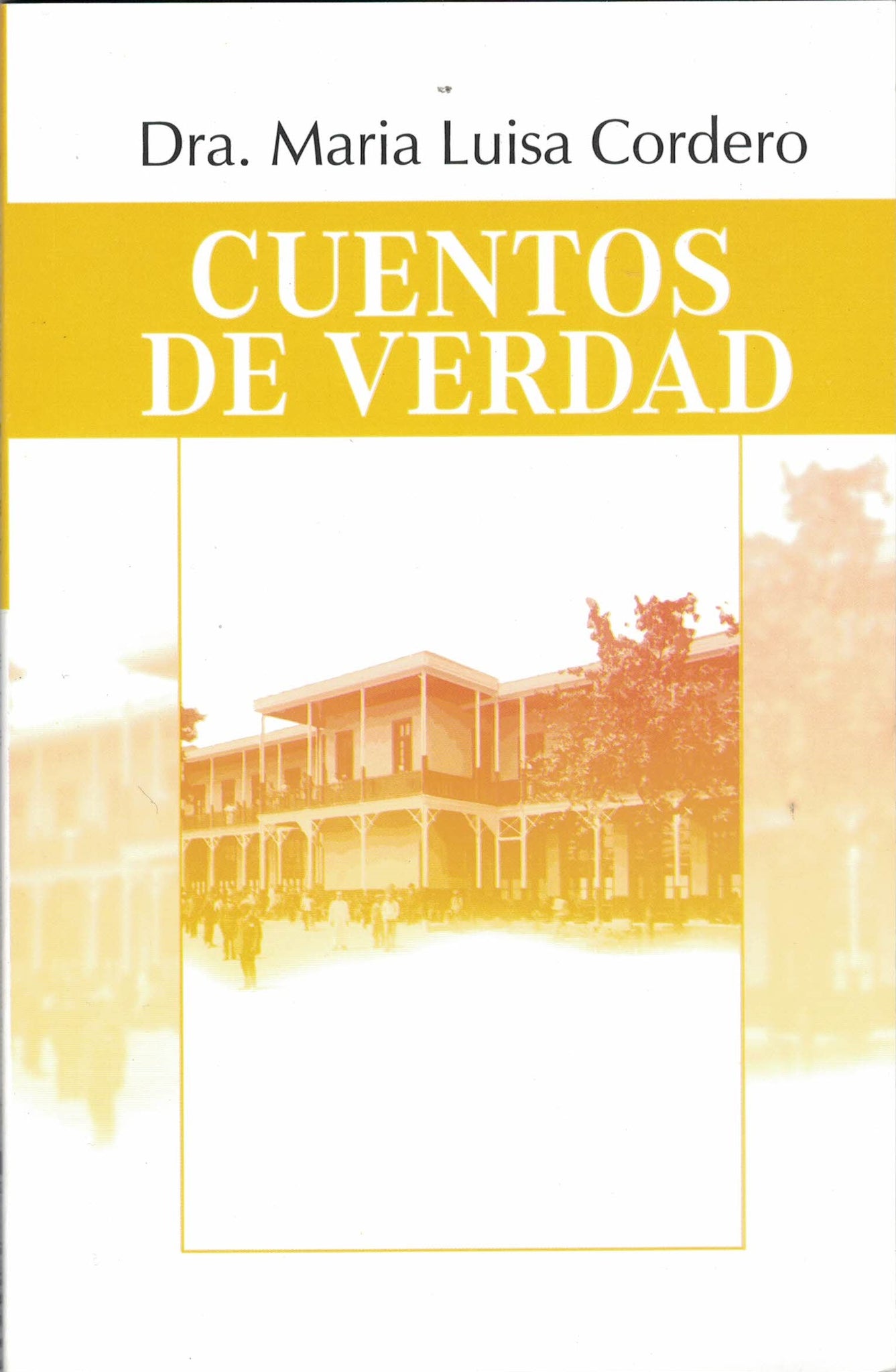 Cuentos de Verdad - DRA. María Luisa Cordero