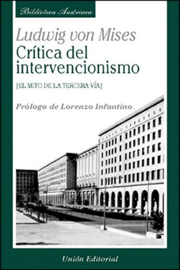 Crítica del intervencionismo - Ludwig Von Mises