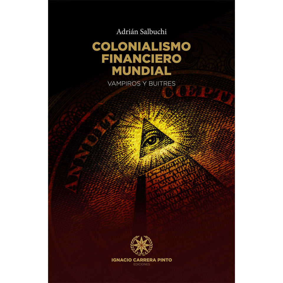 Colonialismo Financiero Mundial - Adrián Salbuchi