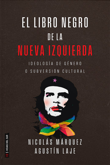 El libro negro de la nueva izquierda. 2da. Ed. ampliada - Marquez, Laje