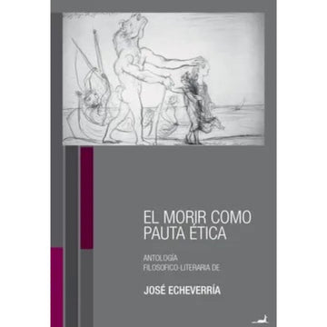 El morir como pauta ética - José Echeverria