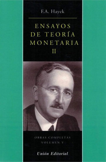 Ensayo de Teoría Monetaria II - Friedrich A. Von Hayek