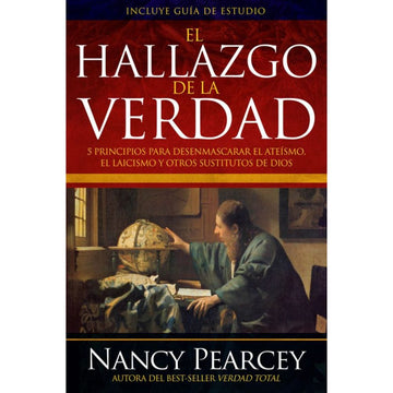 El hallazgo de la verdad - Nancy Pearcey