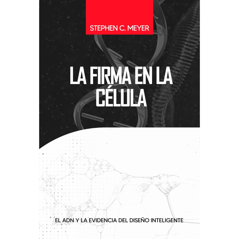 La firma en la célula - Stephen C. Meyer