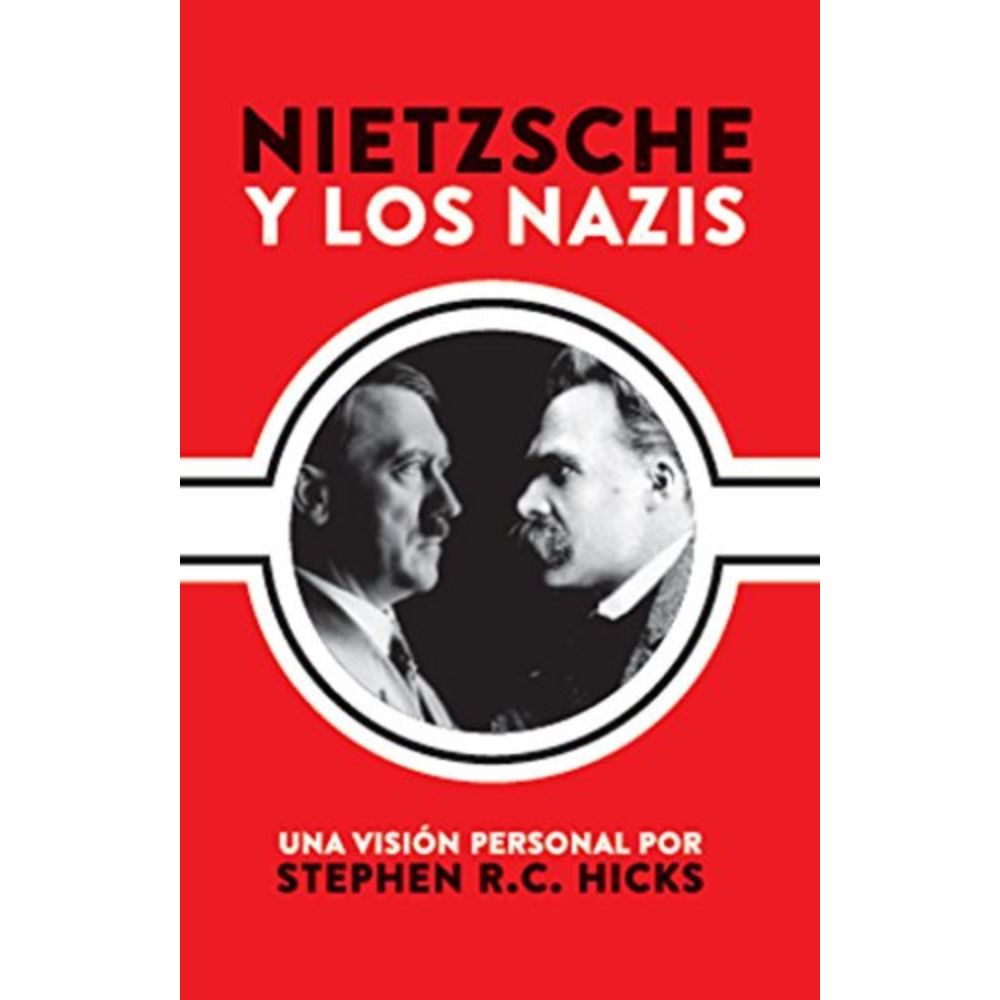 Nietzsche y los nazis- Stephen R. C Hicks