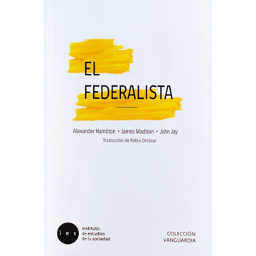 El federalista - Alexander Hamilton, James Madison, John Jay