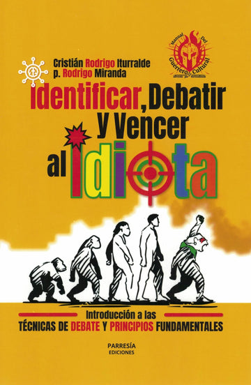 Identificar, Debatir y Vencer al Idiota -  Cristian Rodrigo Iturralde y P. Rodrigo Miranda