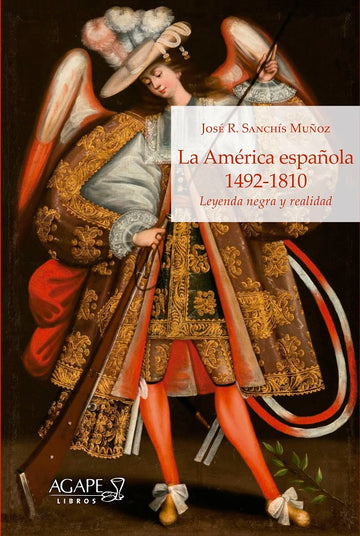 La america española 1492-1810”, de José Ramón Sanchis Muñoz