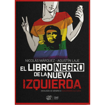 El Libro Negro De La Nueva Izquierda - Agustín Laje - Nicolas Marquez