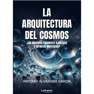La Arquitectura del cosmos - Antonio Alvarado