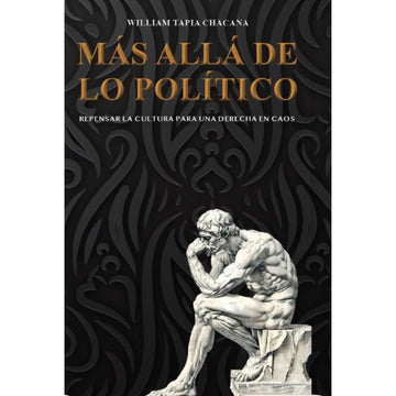 Más allá de lo político - William Tapia Chacana
