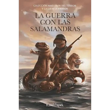 La guerra con las salamandras - Karel Capek