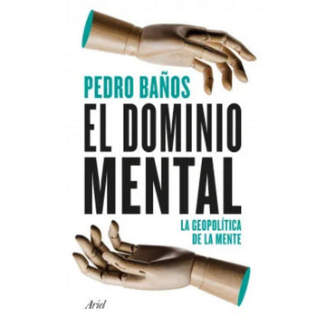 El dominio mental - Pedro Baños TAPA DURA