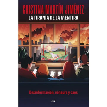 La tiranía de la mentira - Cristina Martín Jiménez
