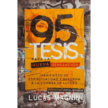 95 Tesis para la nueva generación - Lucas Magnin