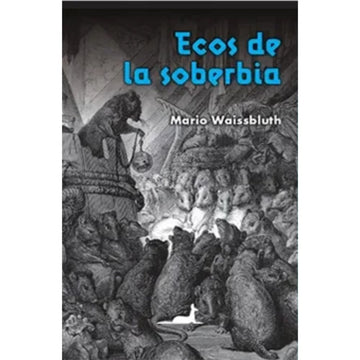 Ecos de la soberbia - Maria Waissbluth