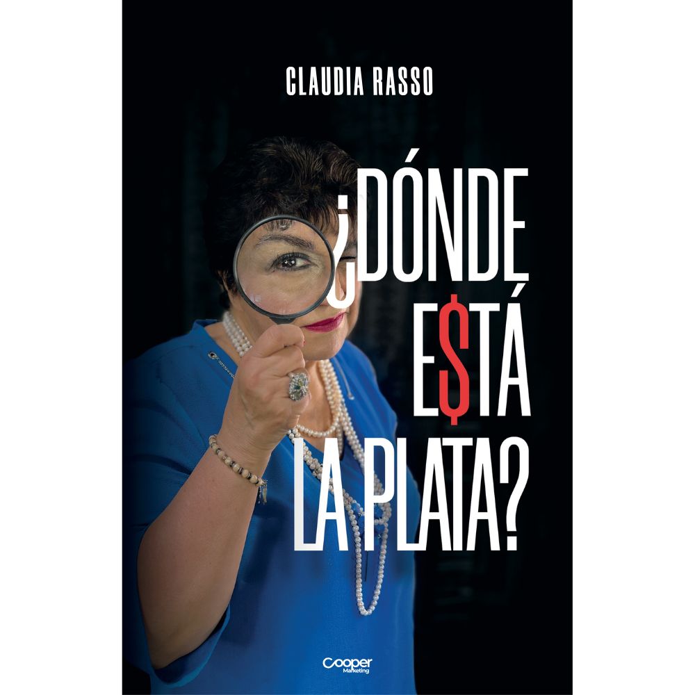 ¿Dónde está la plata? - Claudia Rasso