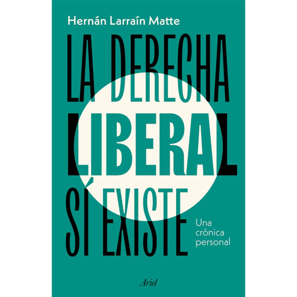 La derecha liberal sí existe - Hernán Larraín Matte