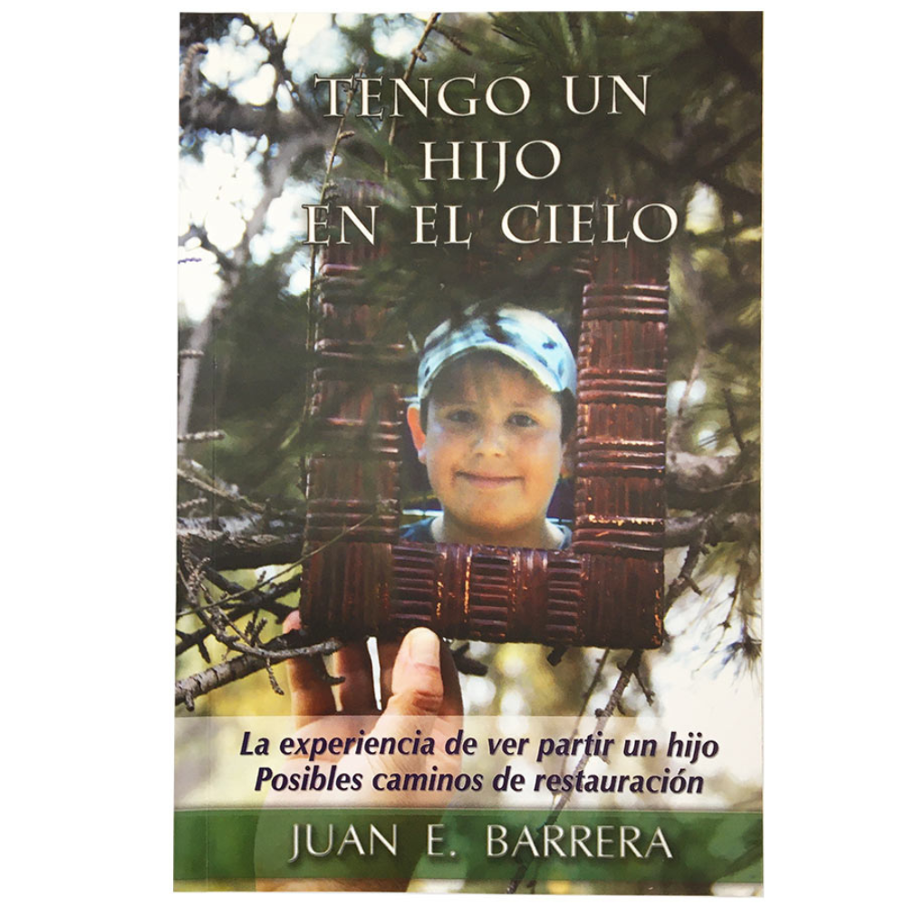 Tengo un hijo en el Cielo - Juan Barrera